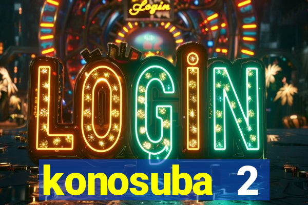 konosuba 2 temporada dublado